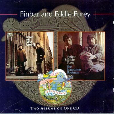 FINBAR AND EDDIE FUREY & THE LONESOME BOATMAN