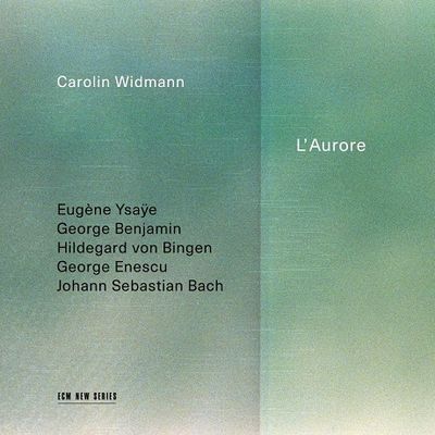 L’AURORE [새벽: 이자이, 벤자민, 빙엔, 에네스쿠, 바흐 - 카롤린 비트만]