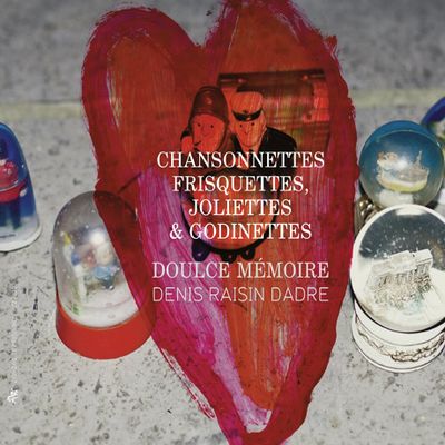 CHANSONETTES FRISQUETTES, JOLIETTES & GODINETTES/ DENIS RAISIN DADRE [둘체 메무아: 쓸쓸하고 기쁘고 신성한 샹소네트 - 르네상스 시대의 샹송]