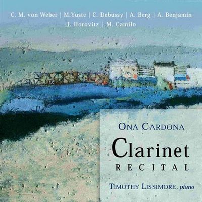 CLARINET RECITAL/ ONA CARDONA, TIMOTHY LISSIMORE [드뷔시 외 19-20세기 클라리넷 작품집 - 오나 카르도나]