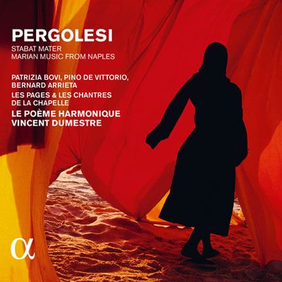 STABAT MATER, MARIAN MUSIC FROM NAPLES/ LE POEME HARMONIQUE, VINCENT DUMESTRE [ALPHA COLLECTION 09] [페르골레지: 스타바트 마테르 - 르 포엠 아르모니크 & 뒤메스트르]