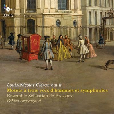 MOTETS A TROIS VOIX D’HOMMES ET SYMPHONIES/ FABIEN ARMENGAUD [클레랑보: 3성의 모테트집 - 파비앙 아르망고]