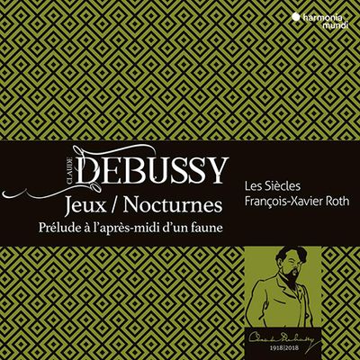 JEUX, NOCTURNES, PRELUDE A L`APRES-MIDI D`UN FAUNE/ FRANCOIS-XAVIER ROTH [드뷔시: 유희, 야상곡, 목신의 오후에의 전주곡]