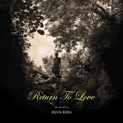 RETURN TO LOVE: THE VERY BEST OF KEVIN KERN