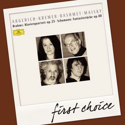 PIANO QUARTET OP.25, FANTASIESTUCKE OP.88/ MARTHA ARGERICH, GIDON KREMER, YURI BASHMET, MISCHA MAISKY [FIRST CHOICE] [브람스: 피아노 사중주, 슈만: 환상 소곡집 - 아르헤리치, 크레머, 바슈메트, 마이스키]