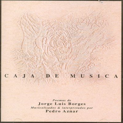 CAJA ED MUSICA [POEMAS DE JORGE LUIS BORGES]