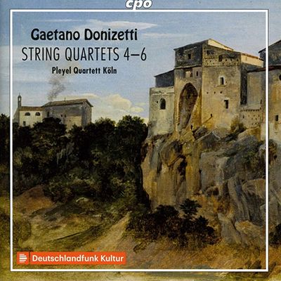STRING QUARTETS 4-6/ PLEYEL QUARTETT KOLN [도니제티: 현악사중주 - 쾰른 플레옐 사중주단]