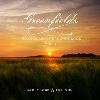 GREENFIELDS: THE GIBB BROTHERS SONGBOOK VOL.1