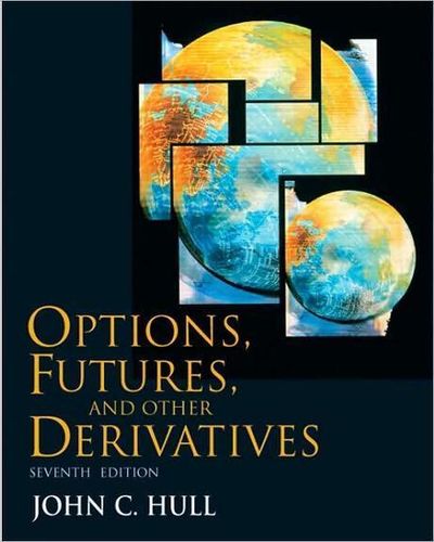 Options, Futures and Other Derivatives, 6th Edition | John C. Hull