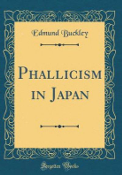 Phallicism in Japan (Classic Reprint) - 교보문고