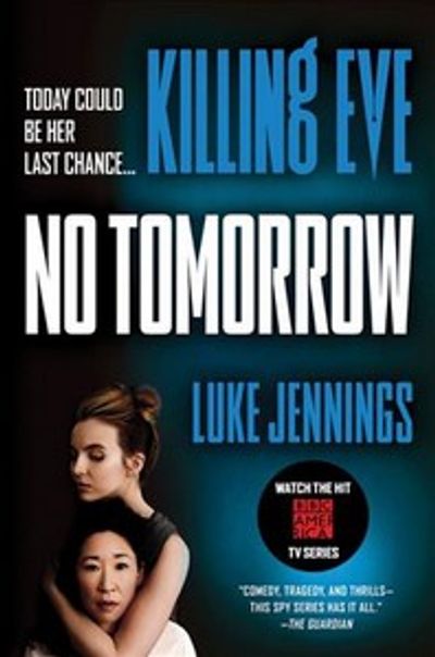 Killing Eve (Book 2): No Tomorrow Jennings, Luke 교보문고