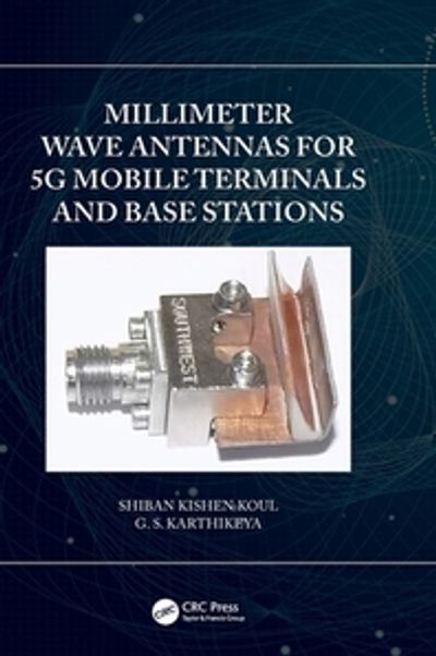 Millimeter Wave Antennas for 5G Mobile Terminals and Base Stations Koul,  Shiban Kishen 교보문고