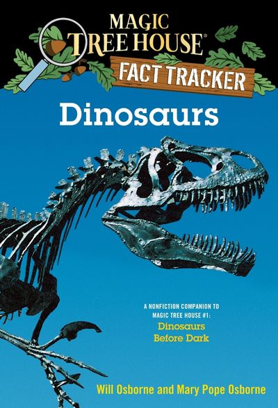 Magic Tree House Fact Tracker 1: Dinosaurs | Mary Pope