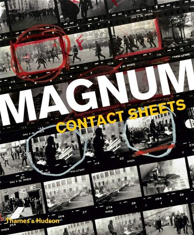 MAGNUM CONTACT SHEETS 日本語版 MAGNUM CONTACT SHEETS 日本語版