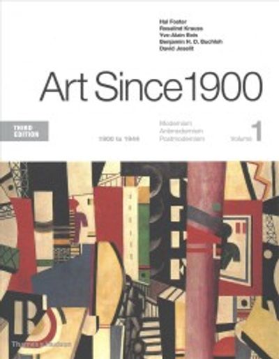 Art Since 1900 | Foster, Hal - 교보문고