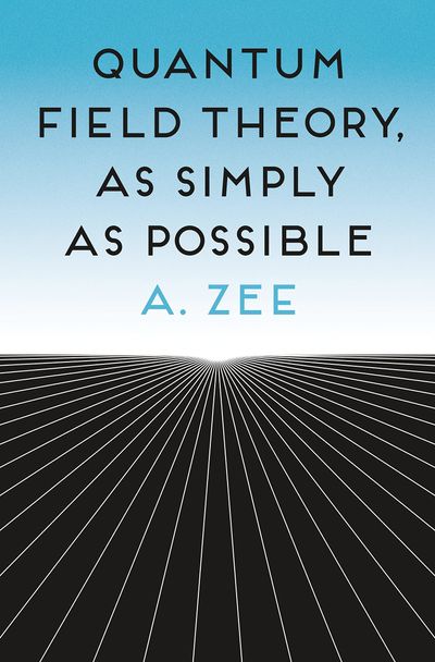 Quantum Field Theory, as Simply as Possible | Zee, A. - 교보문고