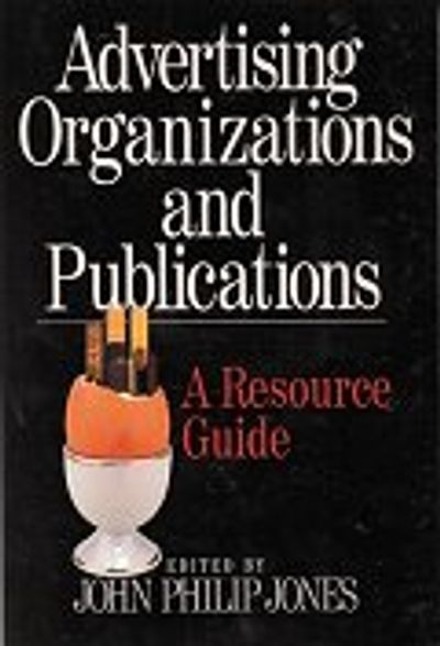 Advertising Organizations and Publications Jones, John Philip