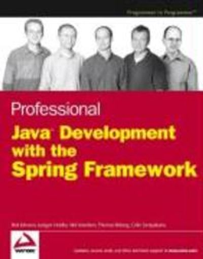 Professional Java Development with the Spring Framework Johnson