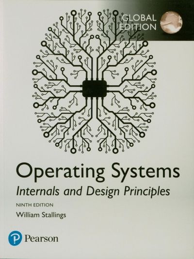 Operating Systems: Internals and Design Principles (Global Edition