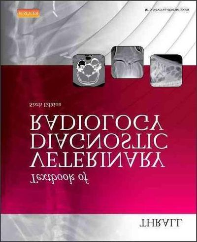Textbook of Veterinary Diagnostic Radiology, 6th edition