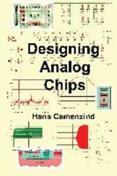 Designing analog chips | Camenzind, Hans - 교보문고