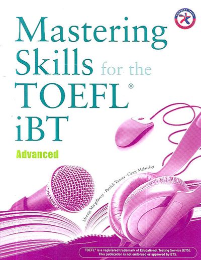 Mastering Skills for the TOEFL iBT Advanced | Moraig Macillivray 