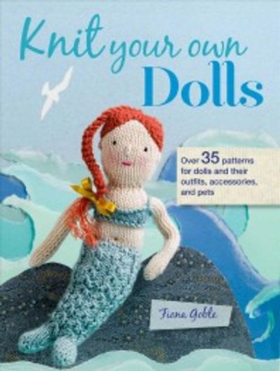 Knit Your Own Dolls Goble, Fiona 교보문고