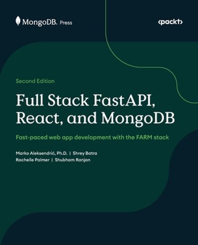Full Stack FastAPI, React, and MongoDB - Second Edition - 교보문고