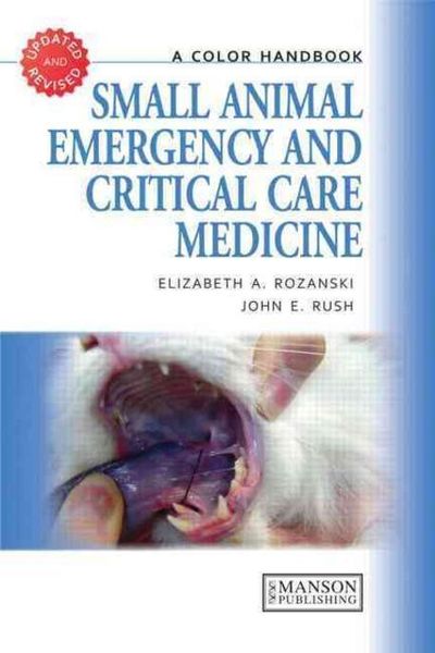 Small Animal Emergency and Critical Care Medicine | Elizabeth A