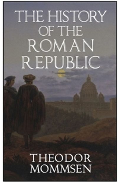 The History of the Roman Republic | Theodor Mommsen - 교보문고