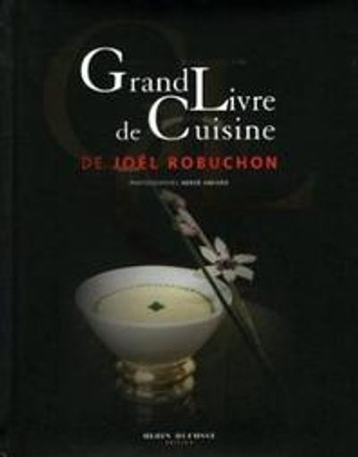 語学・辞書・学習参考書 Grand Livre de Cuisine Joel Robuchon Grand livre de cuisine de Joel Robuchon - 교보문고