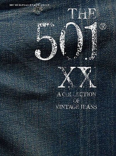 THE 501 XX A COLLECTION OF VINTAGE JEANS | ワ-ルド.フオト.プレス