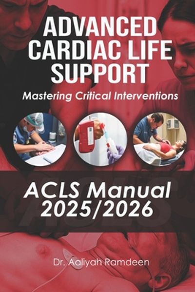 Advanced Cardiac Life Support (ACLS) Manual 2025/2026 - 교보문고