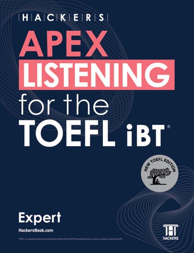 HACKERS APEX LISTENING for the TOEFL iBT Expert - 교보문고