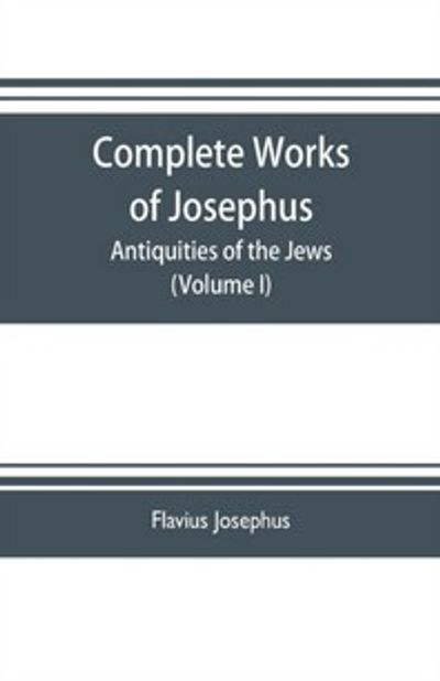 Josephus Agst Apion,Jewis War, Antq(全10) Josephus Agst Apion,Jewis War, Antq(全10)