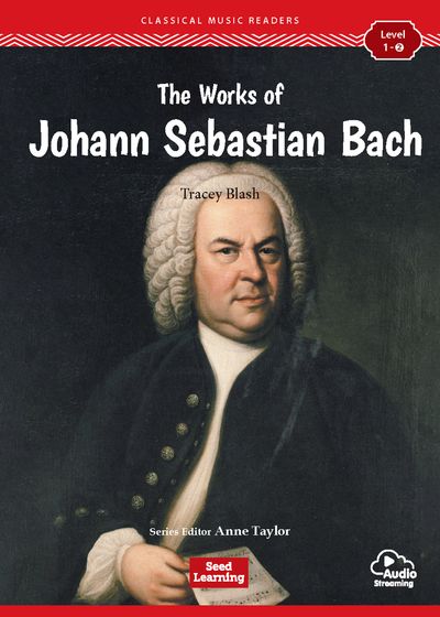 Johann Sebastian Bach 作品集 Textausgabe The Works of Johann Sebastian Bach | Tracey Blash - 교보문고