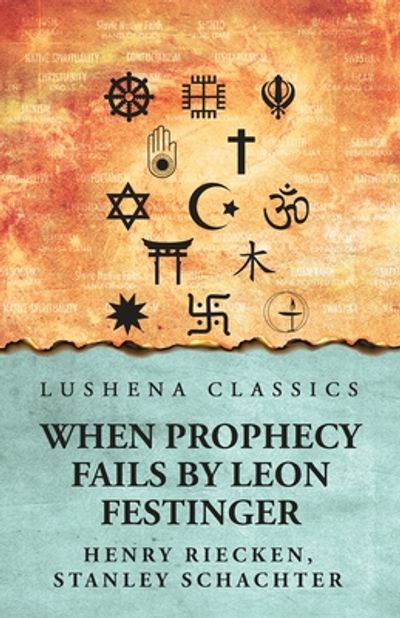 When Prophecy Fails | Leon Festinger, Henry Riecken - 교보문고