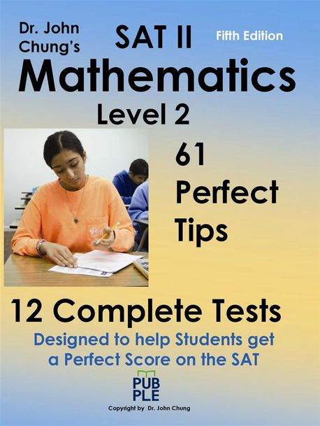 Dr. John Chung's SAT II Math level 2 | Dr. John Chung - 교보문고