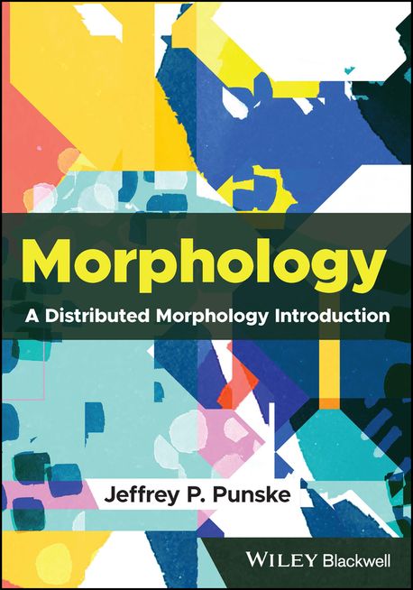 Morphology | Jeffrey P. Punske | Wiley-Blackwell - 교보ebook