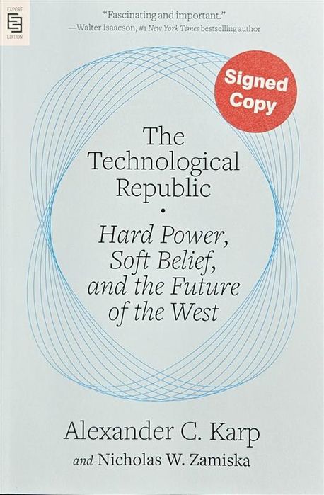 The Technological Republic [Signed Copy] [저자 사인본]