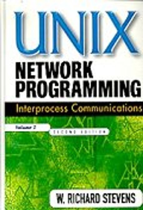 Unix Network Programming, Vol 2, 2/E : Interprocess Communications ...
