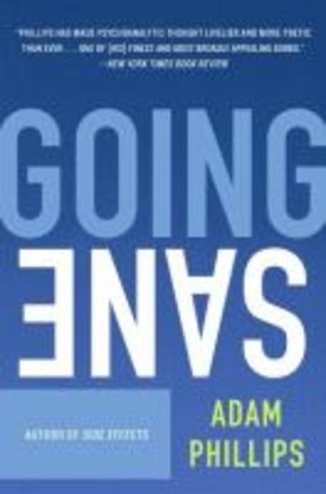 Going Sane | Phillips, Adam - 교보문고