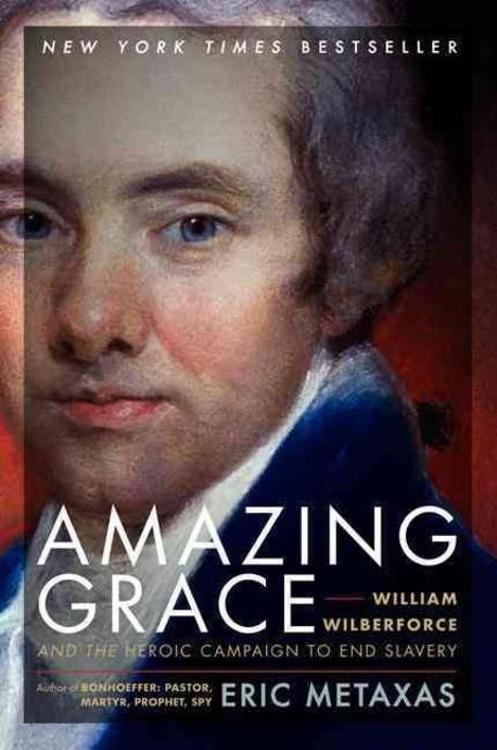 Amazing Grace | Metaxas, Eric - 교보문고