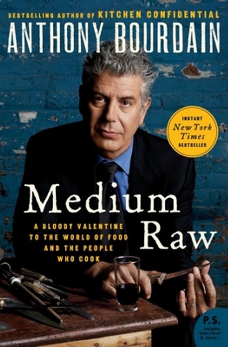 Medium Raw | Bourdain, Anthony - 교보문고