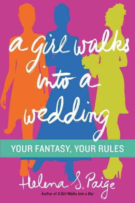 A Girl Walks Into a Wedding | Paige, Helena S. - 교보문고