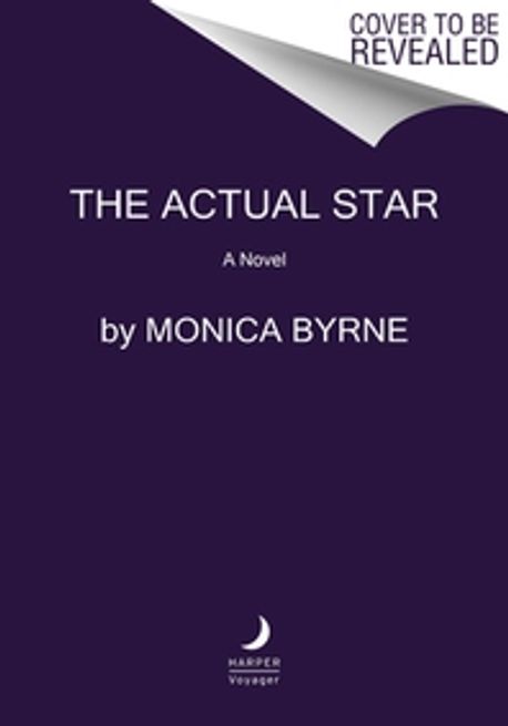 The Actual Star | Monica Byrne - 교보문고