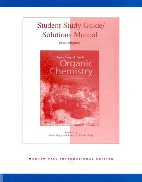 Organic Chemistry 2/E: Student Study Guide/ Solutions Manual(Paperback) | Smith - 교보문고