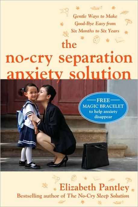 Picture Idea: The No Cry Separation Anxiety Solution