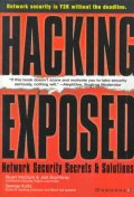 Stuart Hacking Hacking Exposed | McClure, Stuart/ Scambray, Joel/ Kurtz, George - 교보문고
