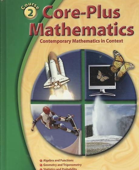 Contemporary Mathmatics College Course Examples Core-Plus Mathematics : Contemporary Mathematics in Context, Course 2 ...